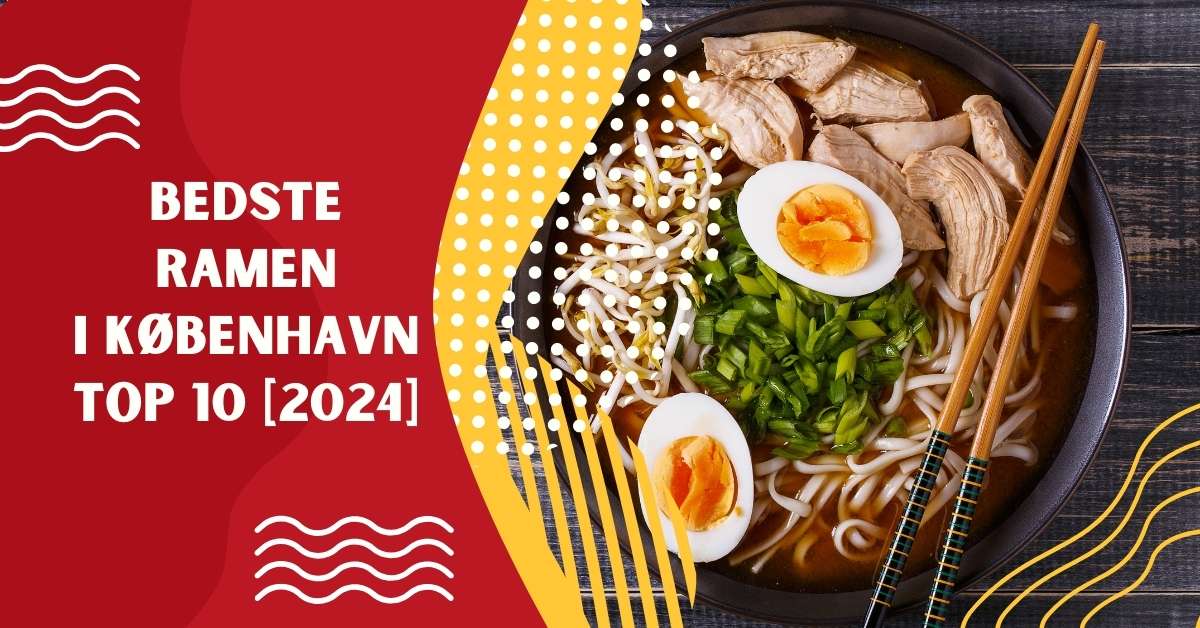 Bedste Ramen i København - TOP 10 [2024]