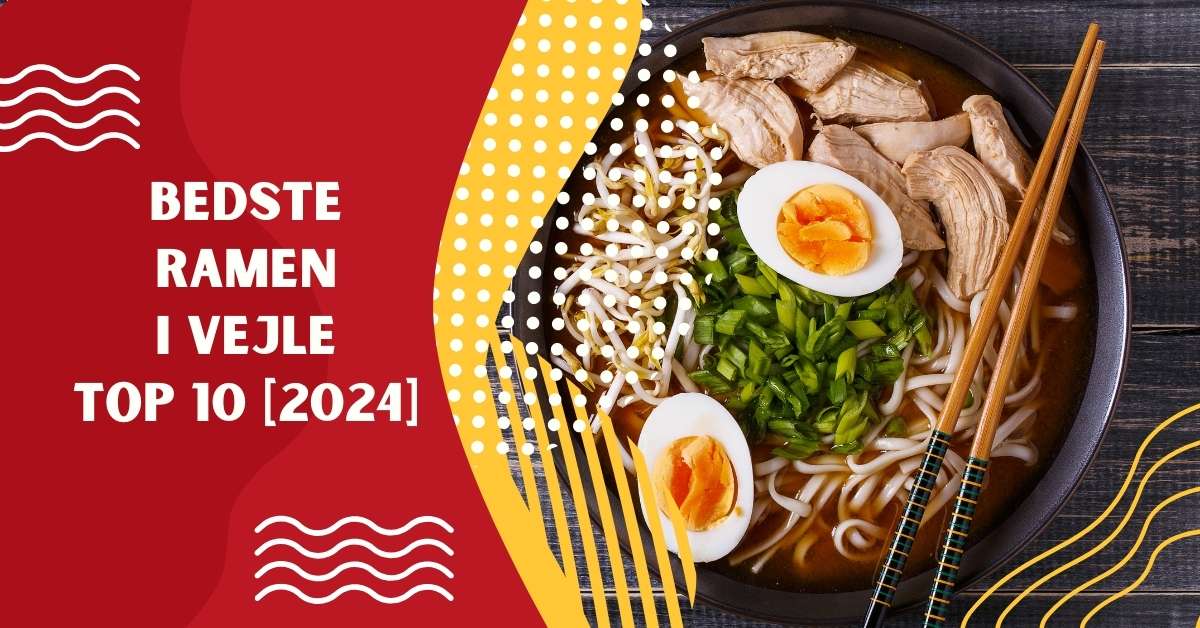 Bedste Ramen i Vejle - TOP 10 [2024]