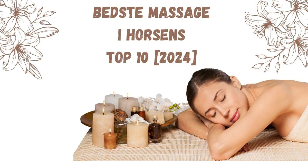 Bedste Massage i Horsens - TOP 10 [2024]