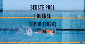Bedste Pool i Odense - TOP 10 [2024]